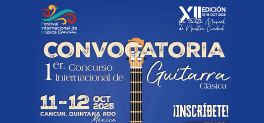 1er Concurso Internacional de Guitarra Clásica Cancún 2025