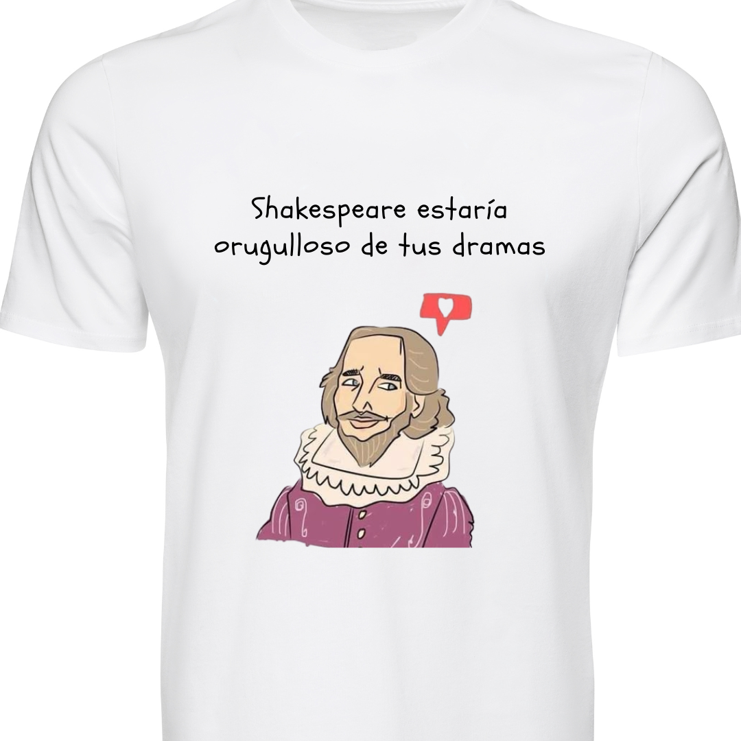 Camiseta "Shakespeare vs tus dramas" | Unisex | Blanca
