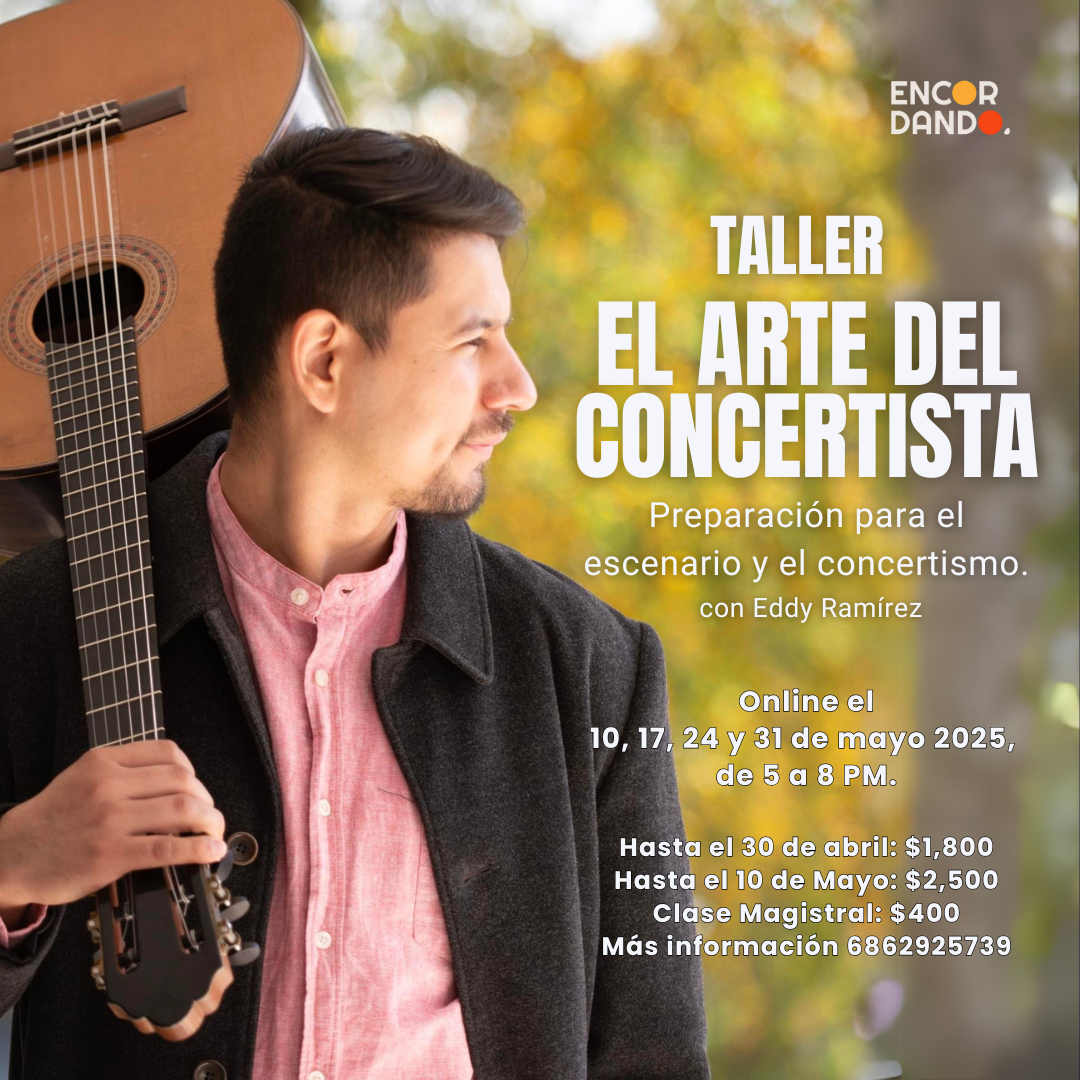 El Arte del Concertista | Taller | Eddy Ramírez