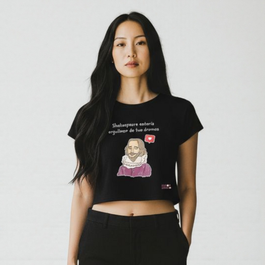 Camiseta "Shakespeare estaría orgulloso de tus dramas" | Crop Top